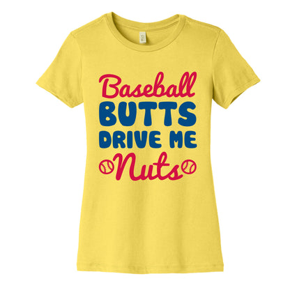 Baseball Butts Drive Me Nuts Women's Cotton Tee