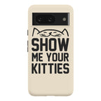 Show Me Your Kitties Phone Case