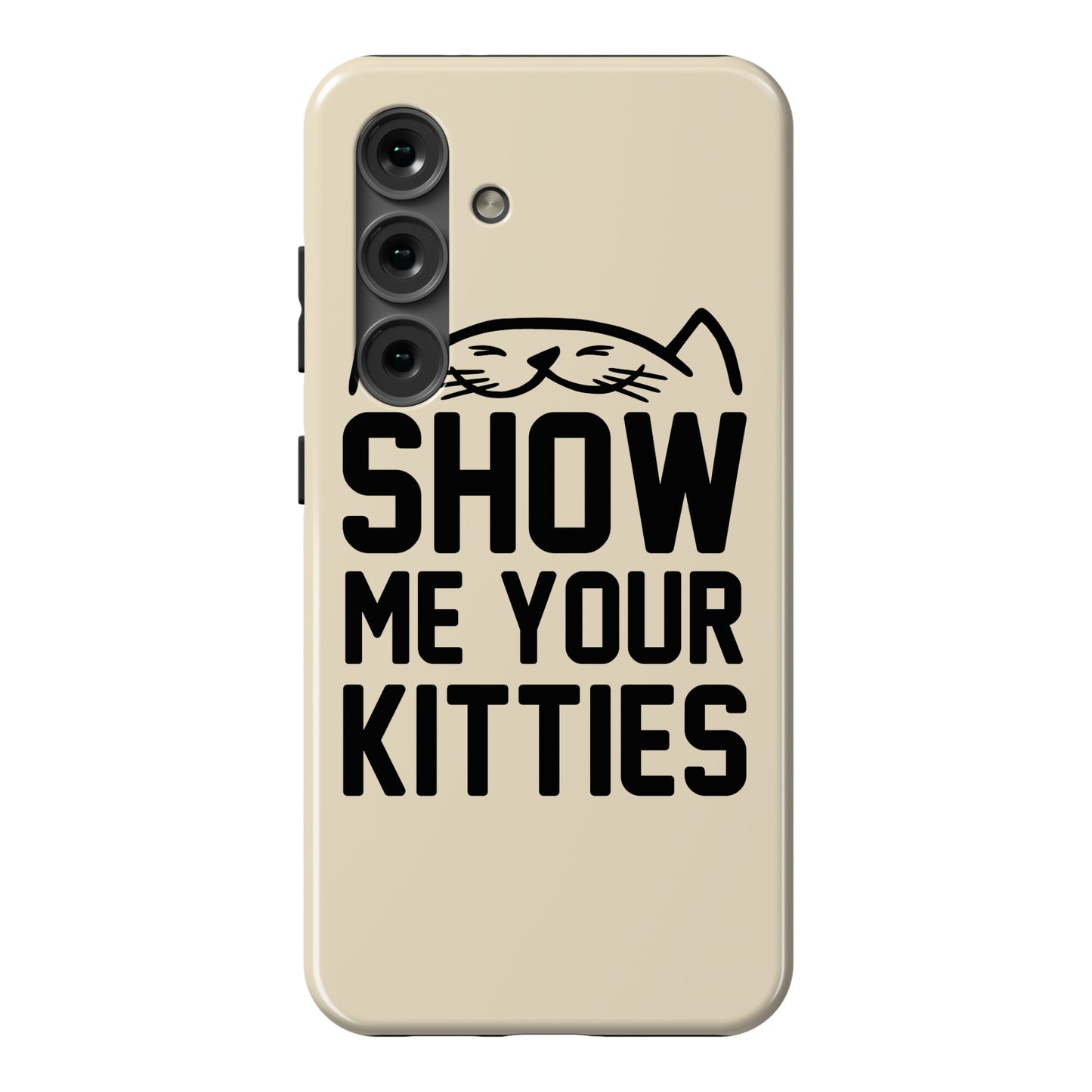 Show Me Your Kitties Phone Case