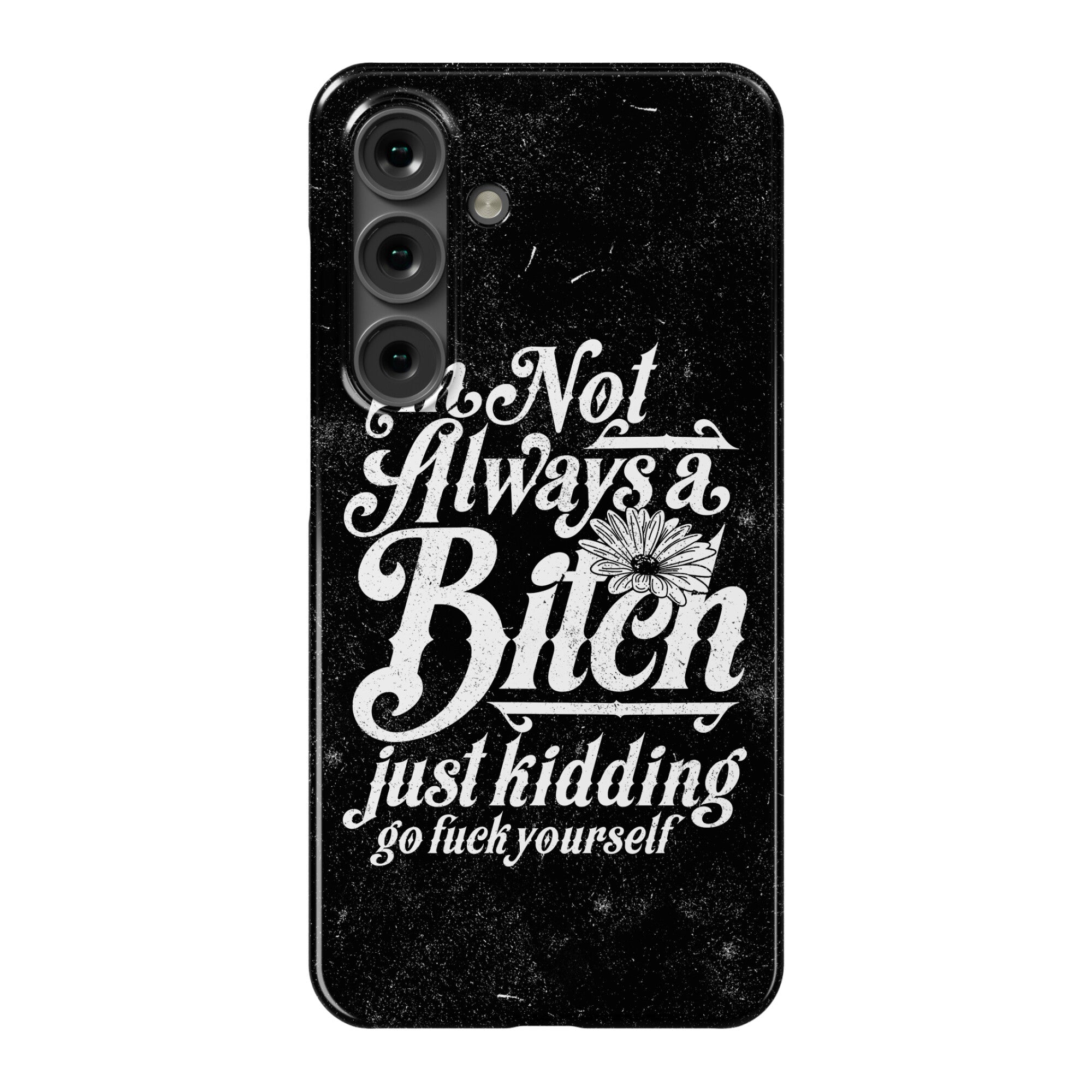 I'm Not Always A Bitch ( Just Kidding ) Phone Case