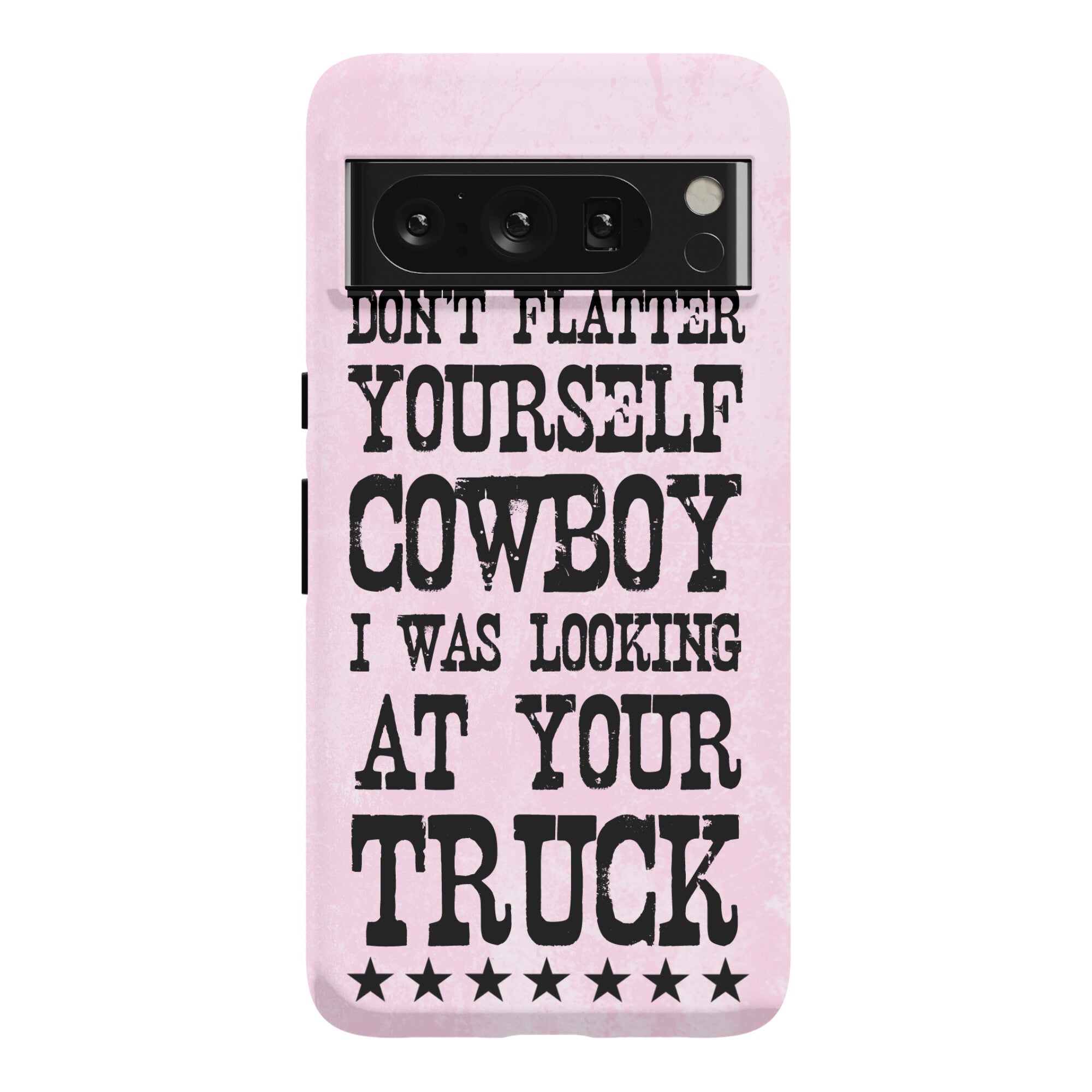 Don't Flatter Yourself Cowboy Phone Case