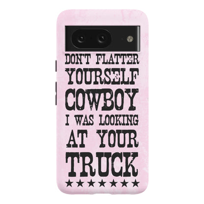 Don't Flatter Yourself Cowboy Phone Case