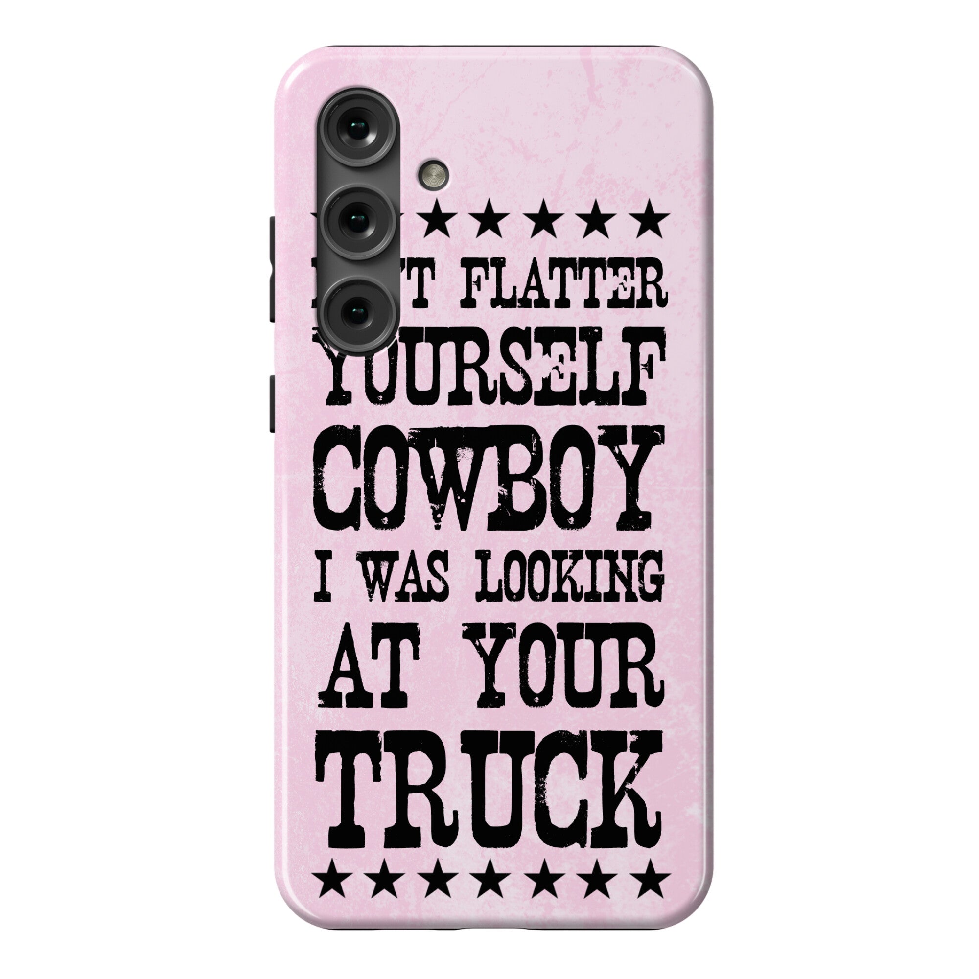 Don't Flatter Yourself Cowboy Phone Case