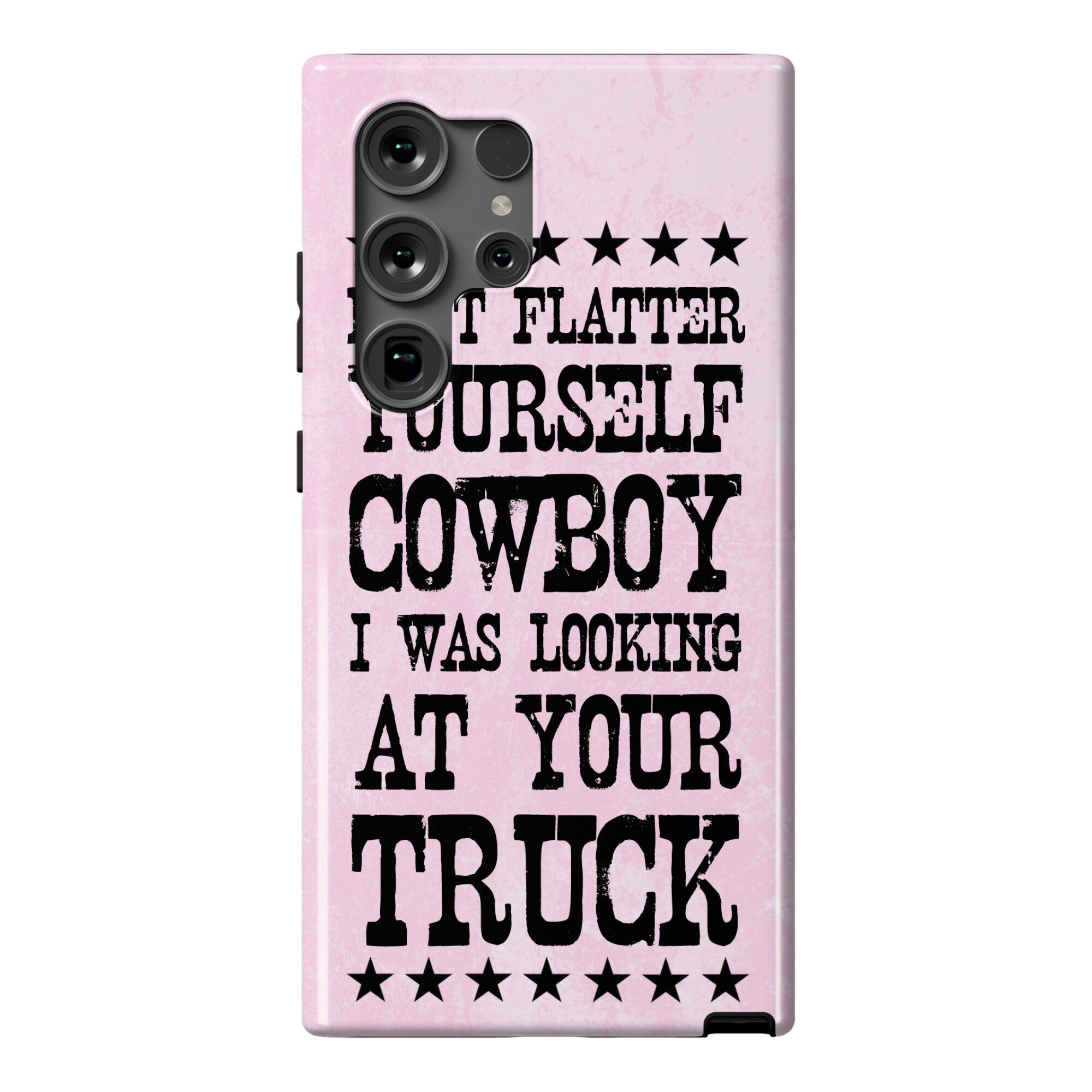 Don't Flatter Yourself Cowboy Phone Case