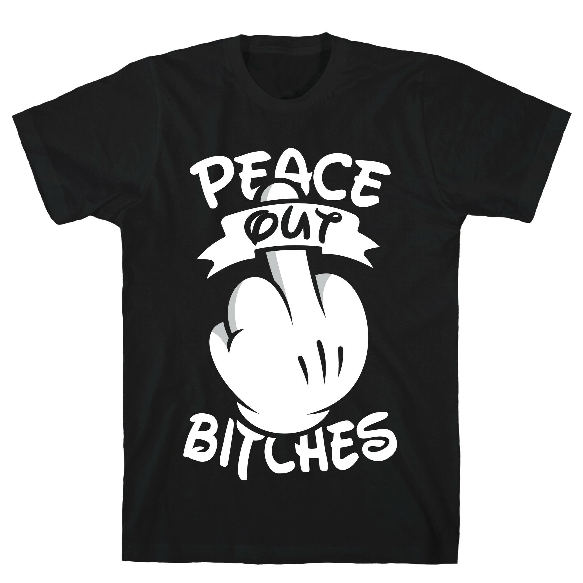 Peace Out Bitches T-Shirt
