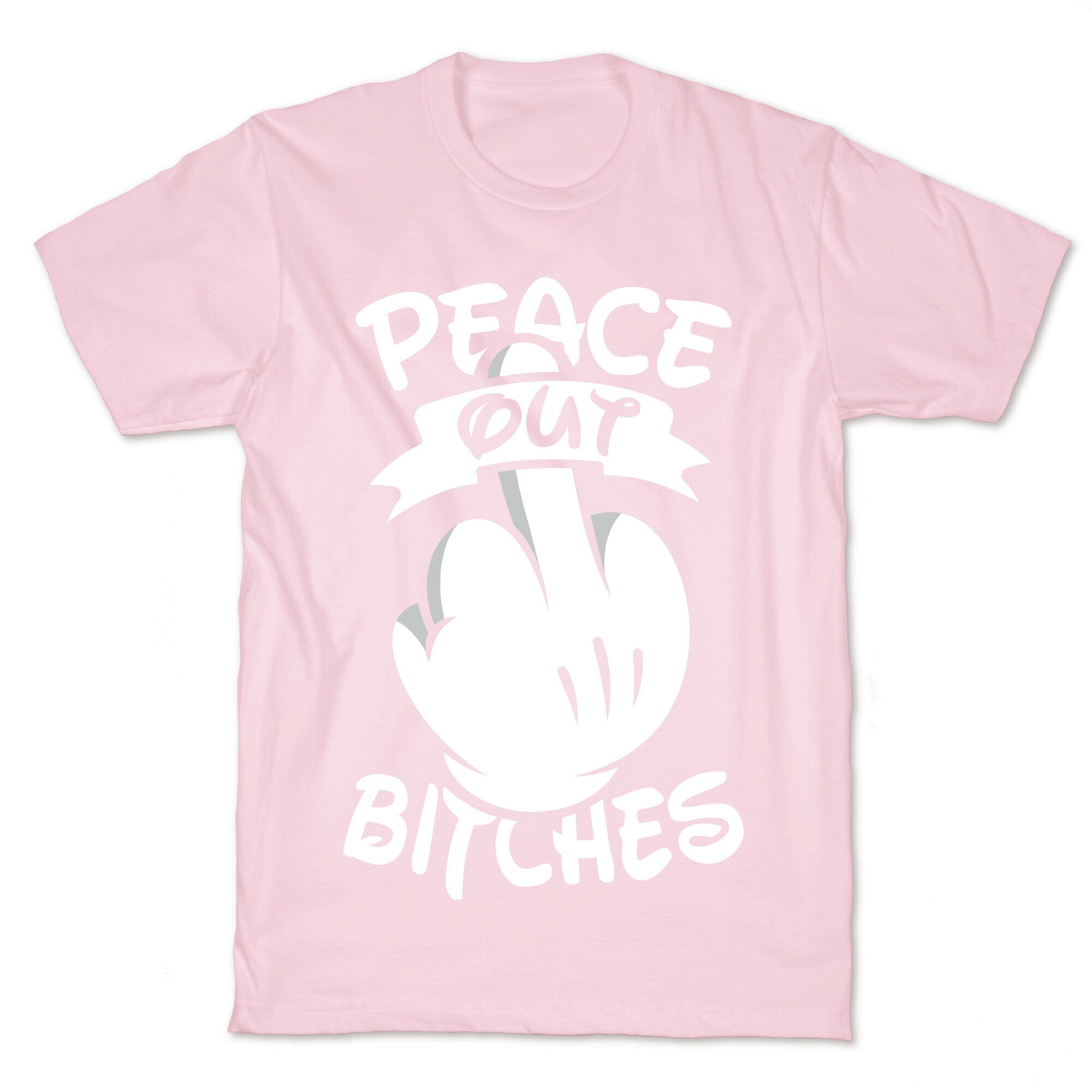 Peace Out Bitches T-Shirt