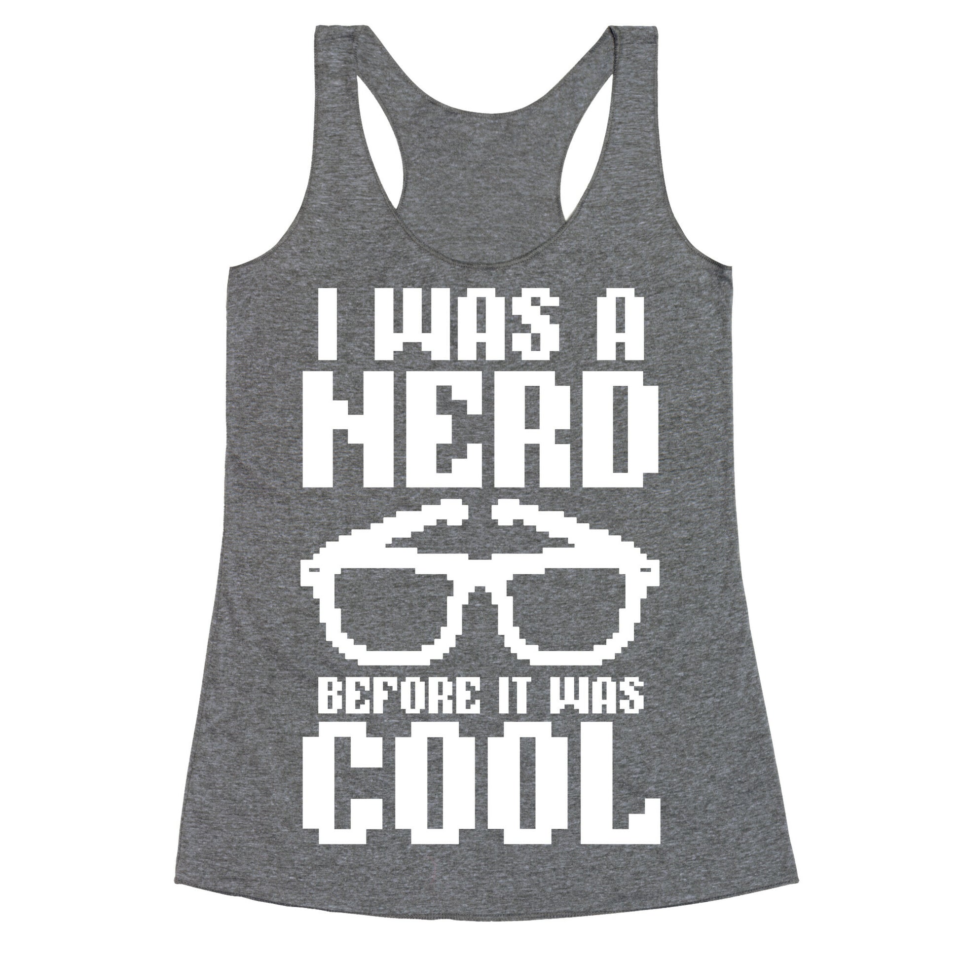 I Was A Nerd Before It Was Cool Racerback Tank