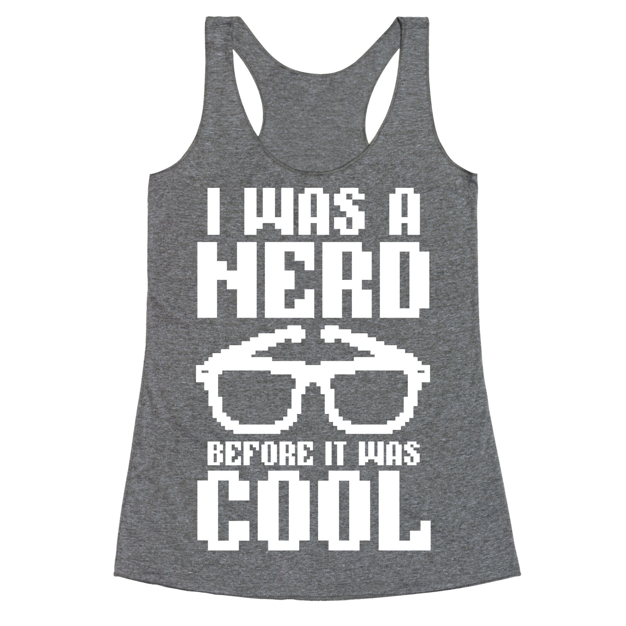 I Was A Nerd Before It Was Cool Racerback Tank