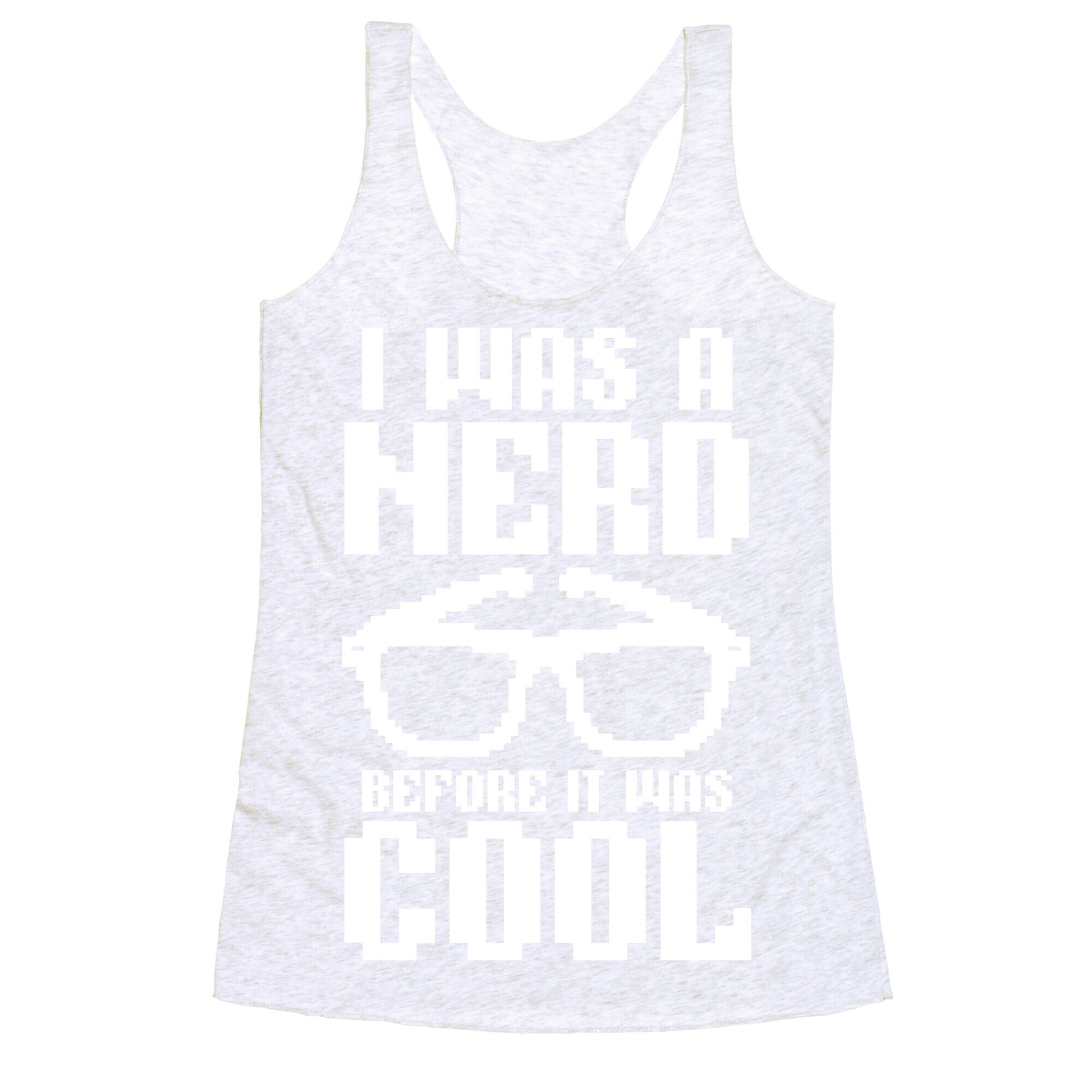 I Was A Nerd Before It Was Cool Racerback Tank