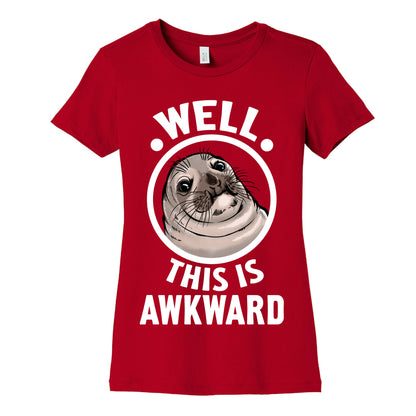 Well, This is Awkward. Women's Cotton Tee
