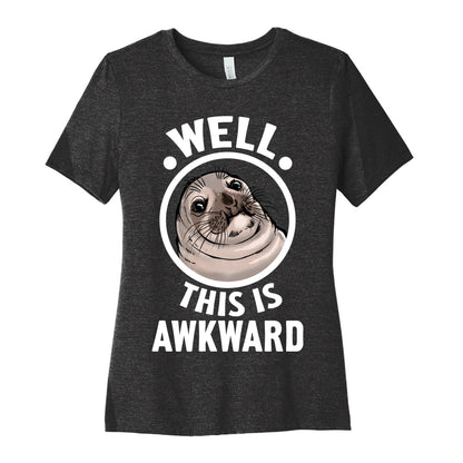 Well, This is Awkward. Women's Cotton Tee