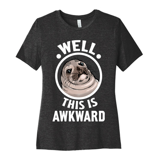 Well, This is Awkward. Women's Cotton Tee