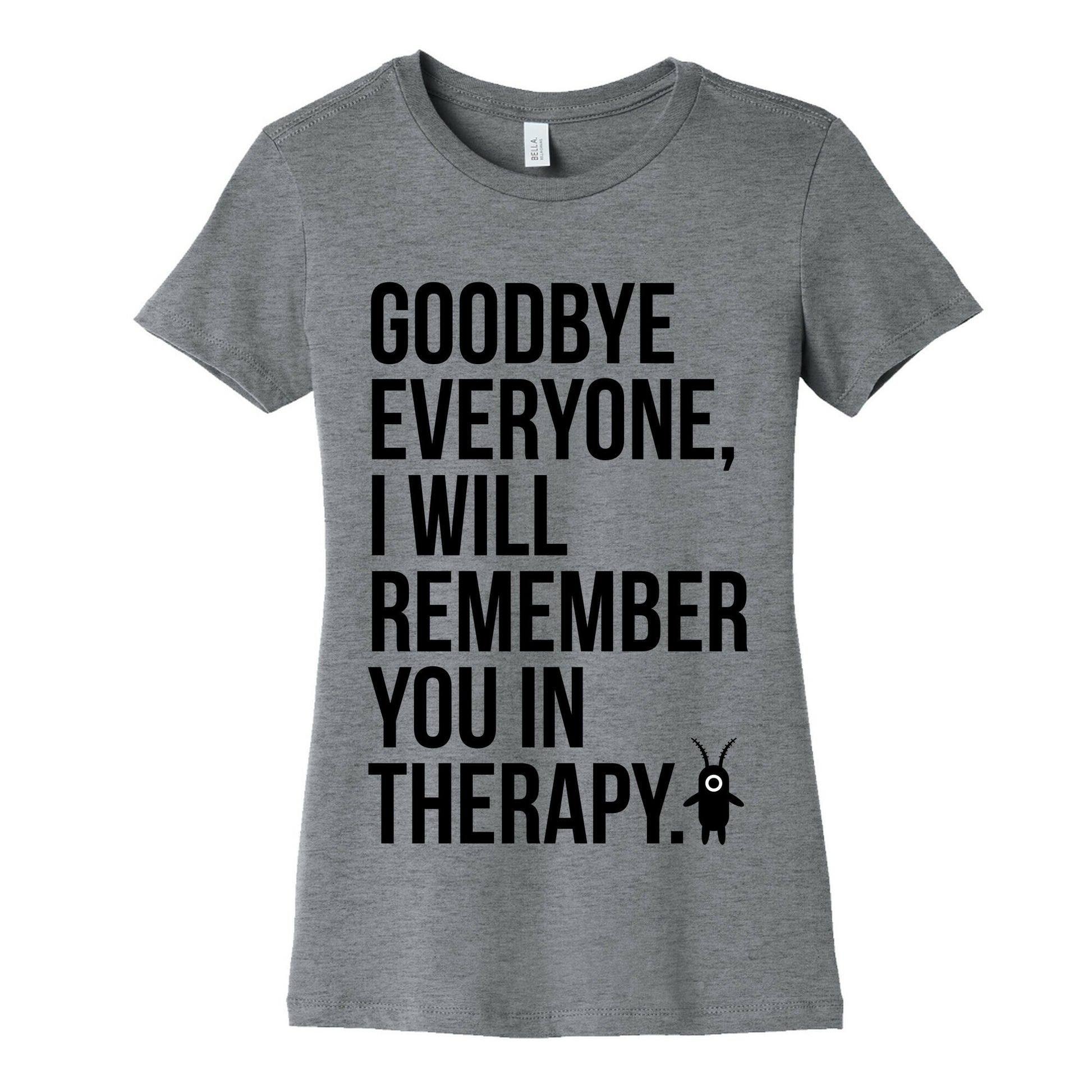 I'll Remember You All in Therapy Women's Cotton Tee