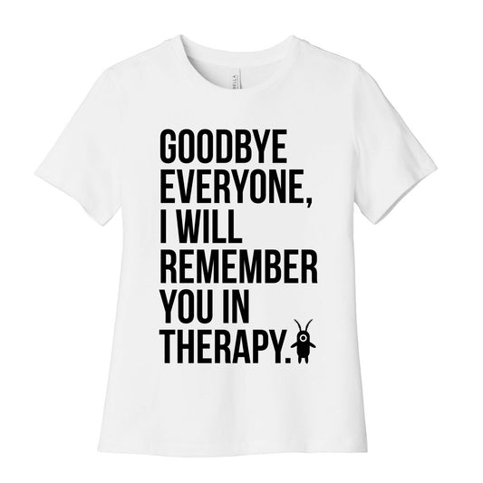 I'll Remember You All in Therapy Women's Cotton Tee