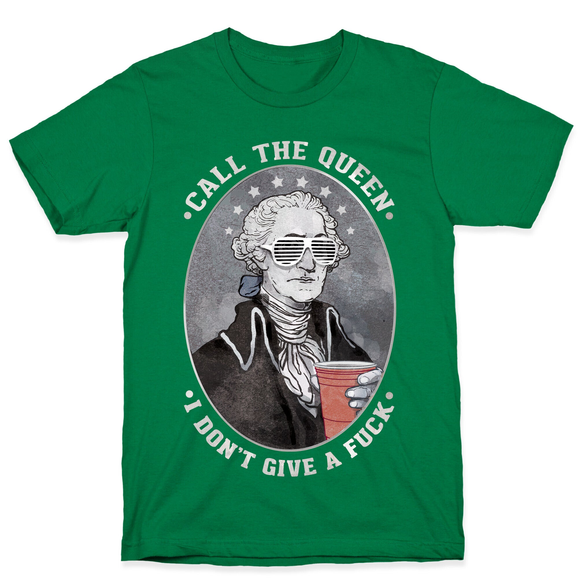 Call The Queen I Don't Give A Fuck T-Shirt