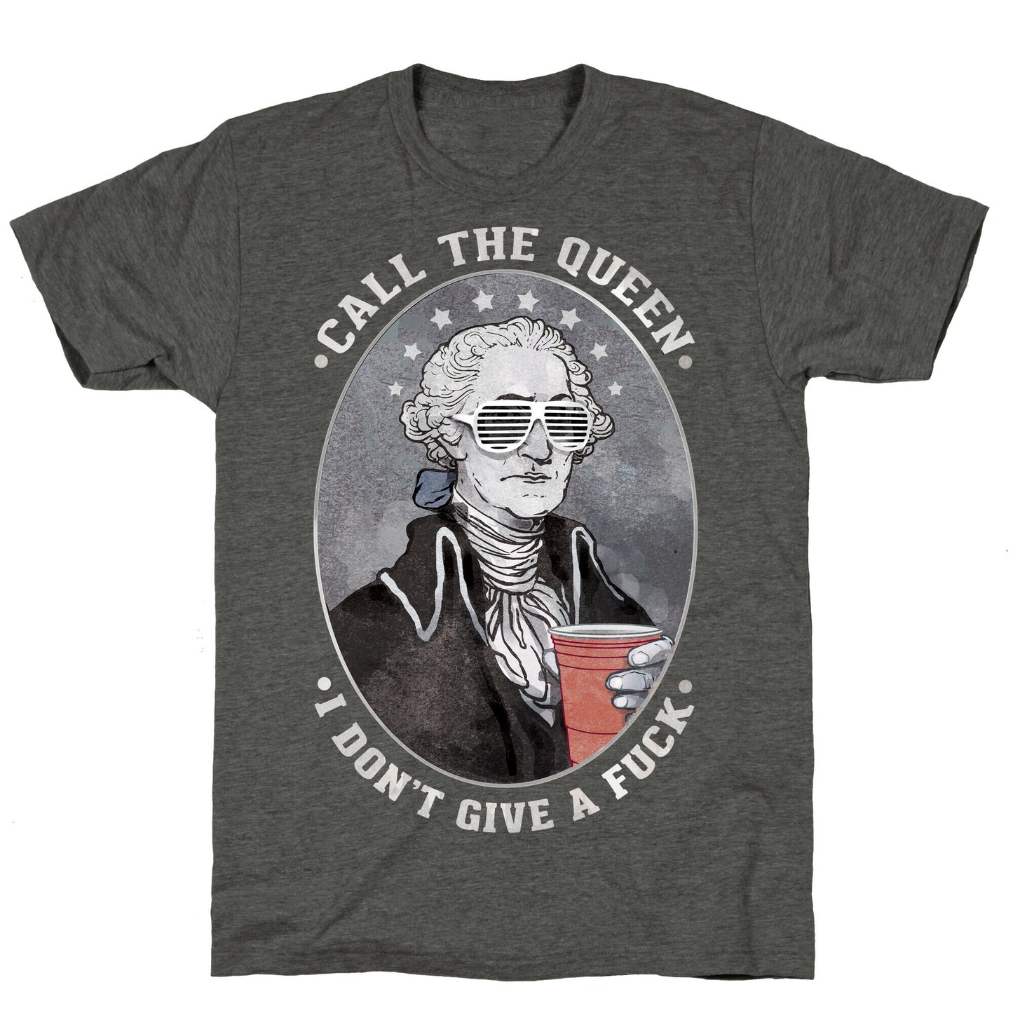 Call The Queen I Don't Give A Fuck Unisex Triblend Tee