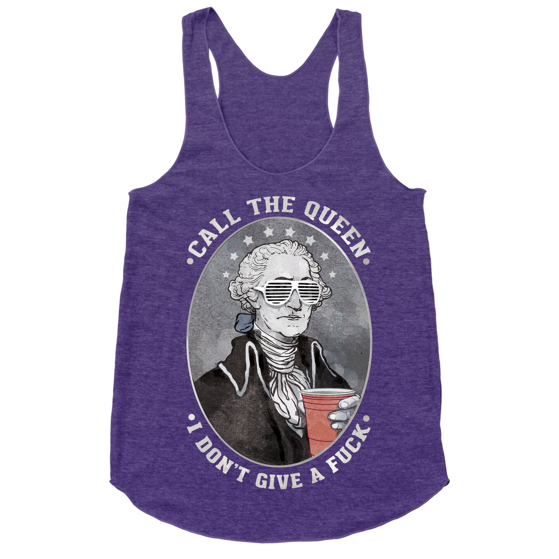 Call The Queen I Don't Give A Fuck Racerback Tank