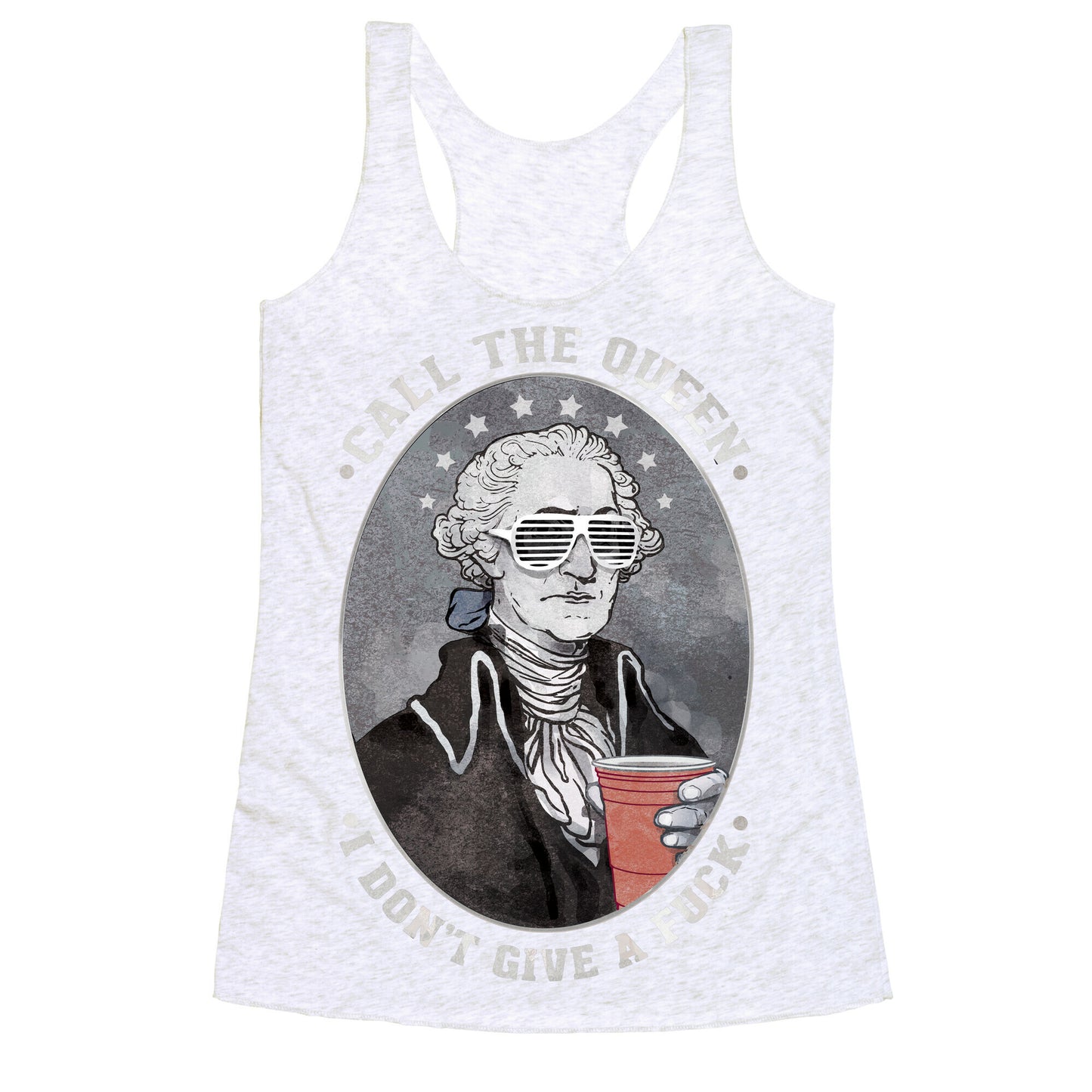 Call The Queen I Don't Give A Fuck Racerback Tank