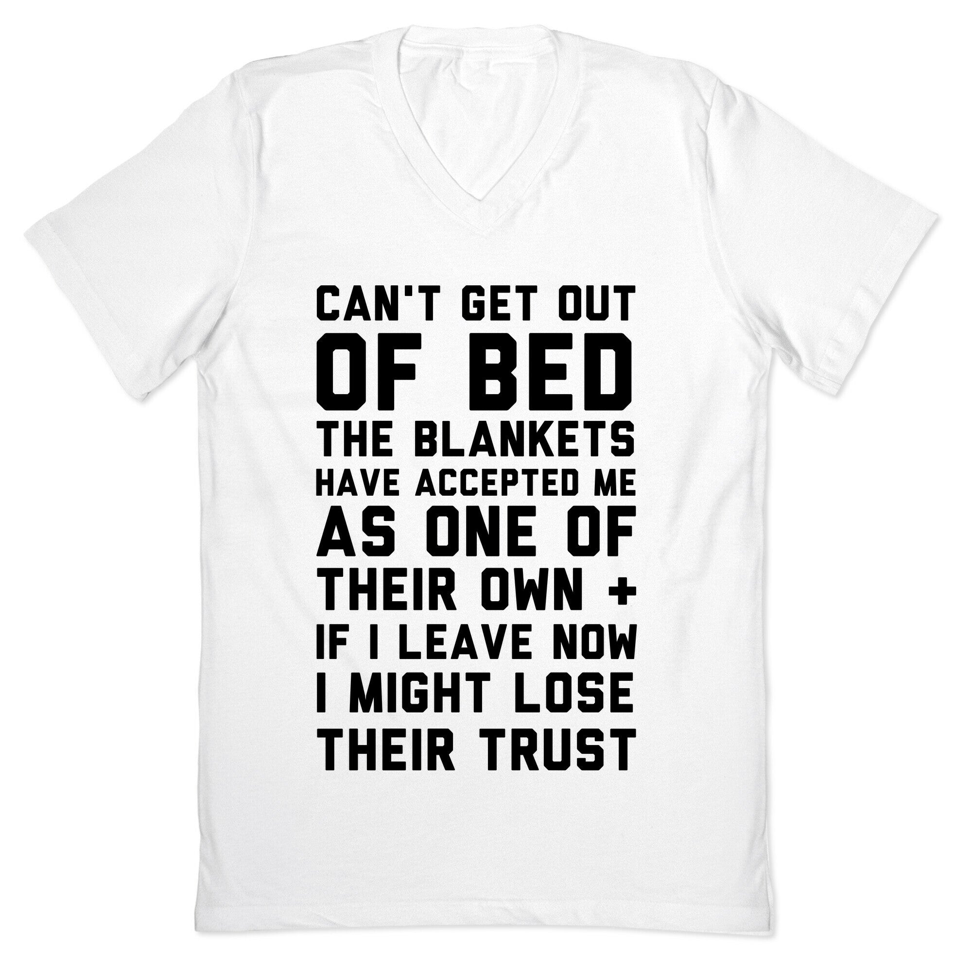 Can't Get Out Of Bed V-Neck