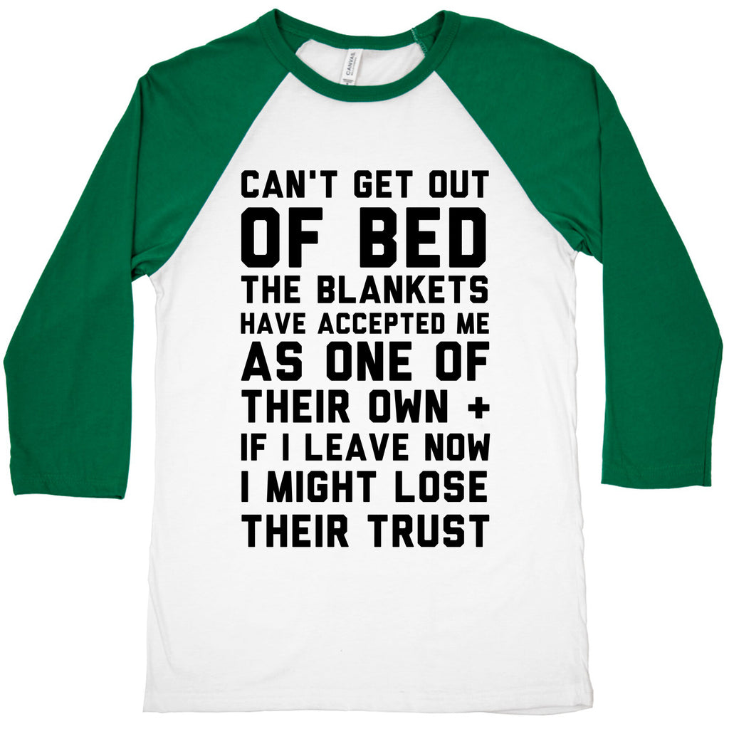 Can't Get Out Of Bed Baseball Tee