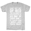 Can't Get Out Of Bed T-Shirt