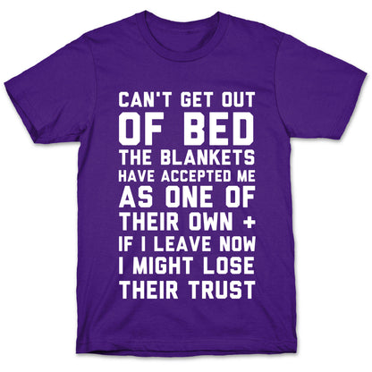 Can't Get Out Of Bed T-Shirt