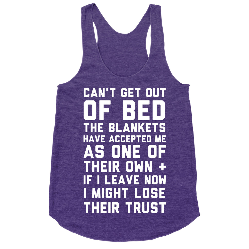 Can't Get Out Of Bed Racerback Tank
