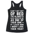Can't Get Out Of Bed Racerback Tank