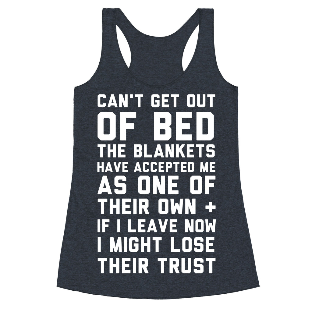 Can't Get Out Of Bed Racerback Tank