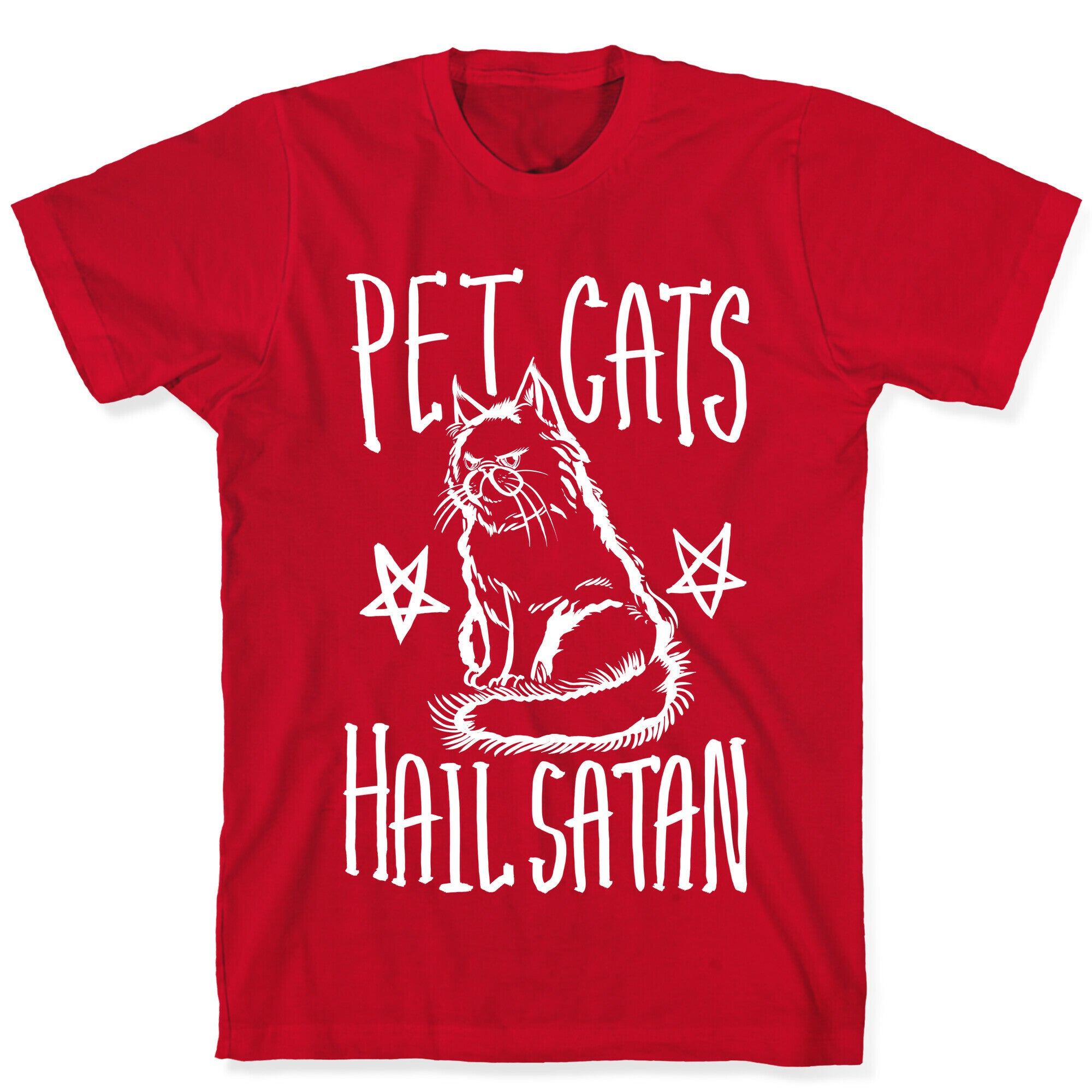 Pet Cats. Hail Satan T-Shirt