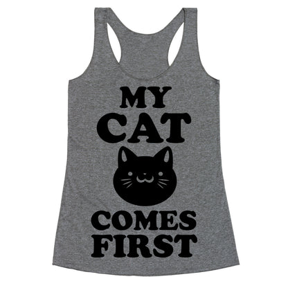 My Cat Comes First Racerback Tank