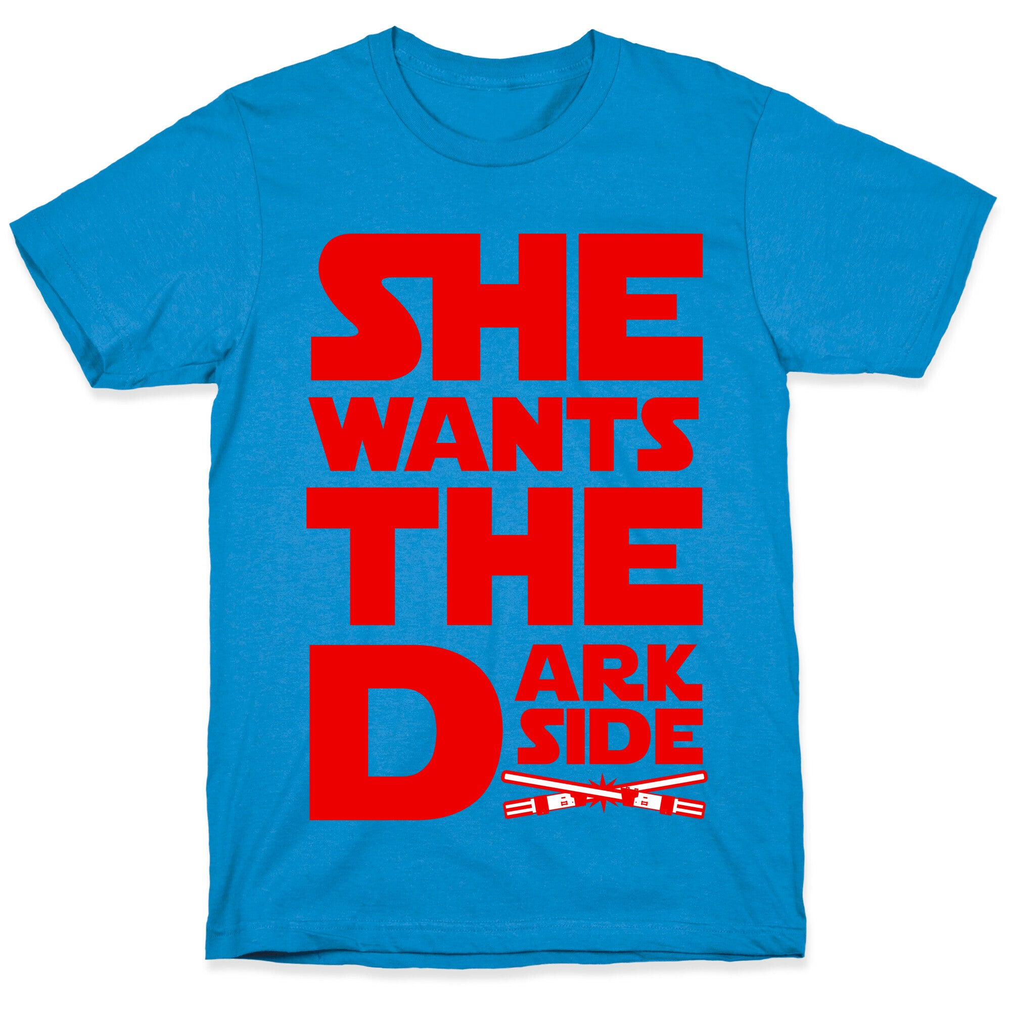 She Wants the Dark Side T-Shirt