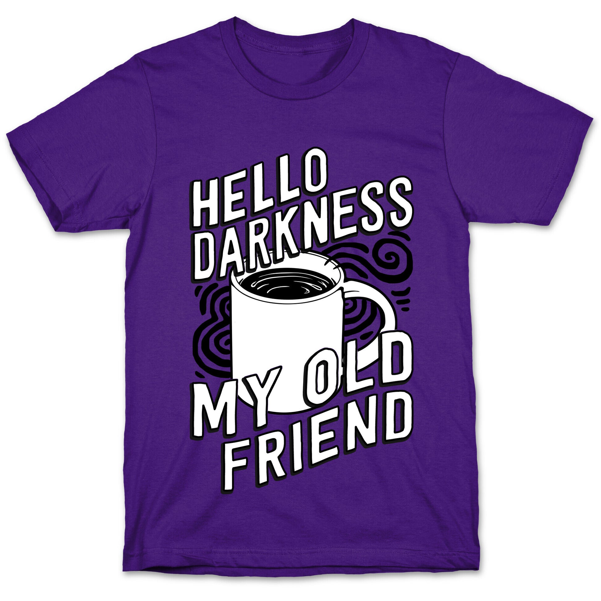 Hello Darkness My Old Friend Coffee T-Shirt