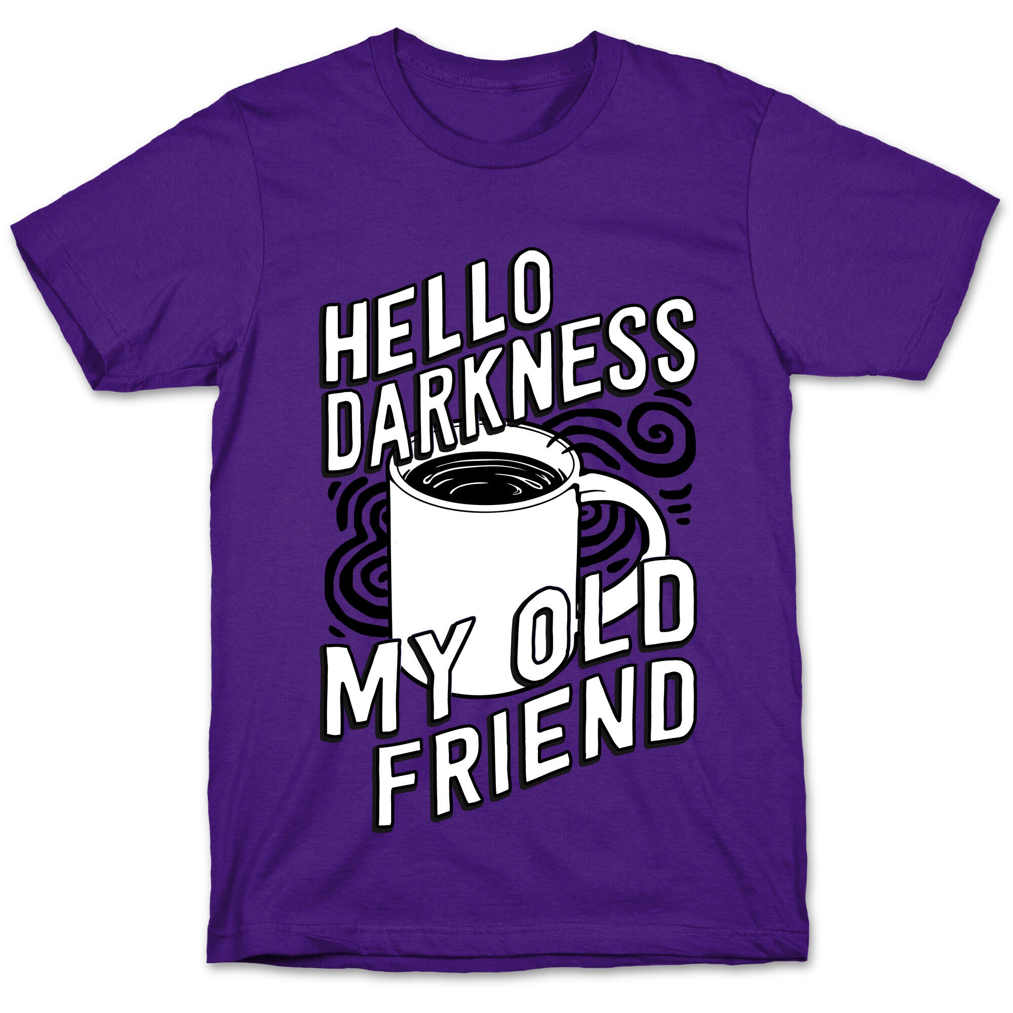 Hello Darkness My Old Friend Coffee T-Shirt