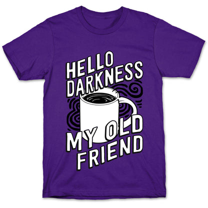 Hello Darkness My Old Friend Coffee T-Shirt