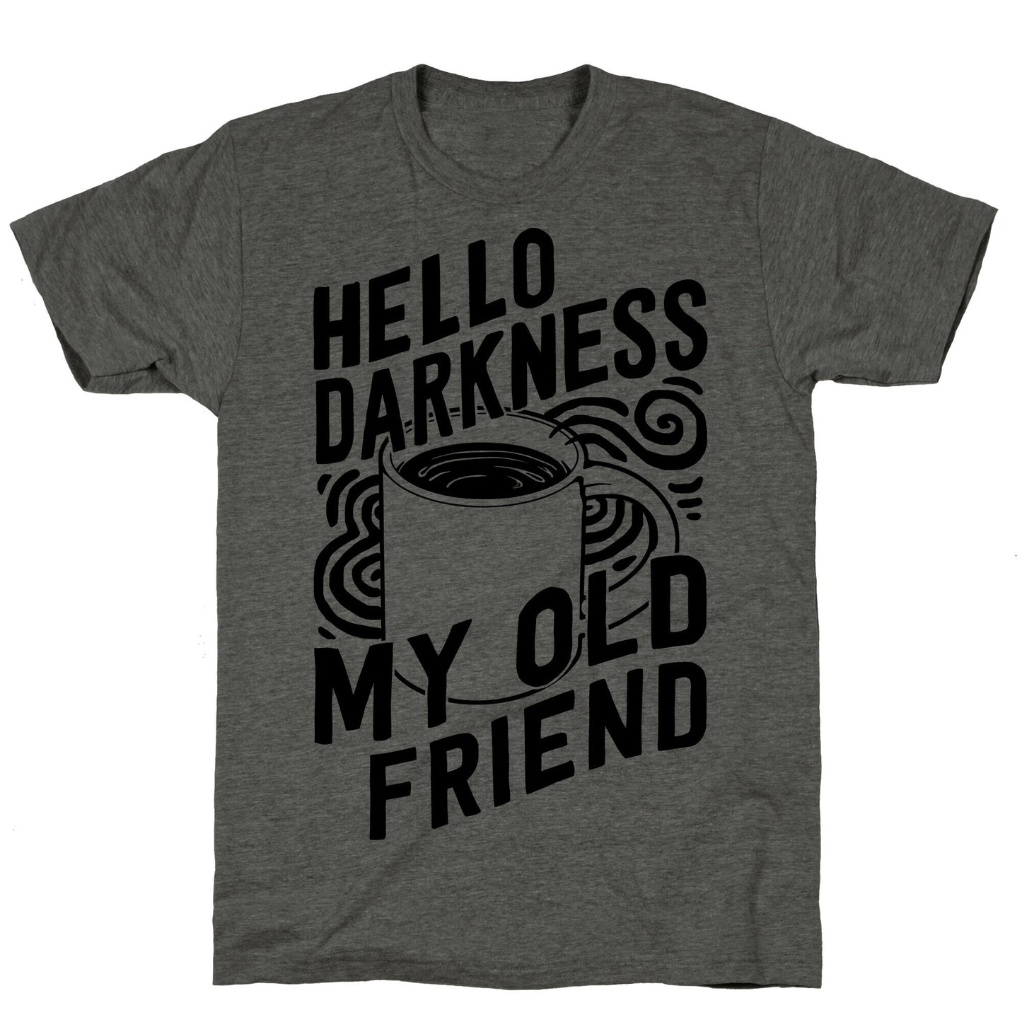 Hello Darkness My Old Friend Coffee Unisex Triblend Tee
