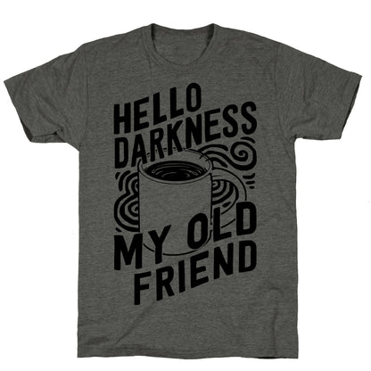 Hello Darkness My Old Friend Coffee Unisex Triblend Tee