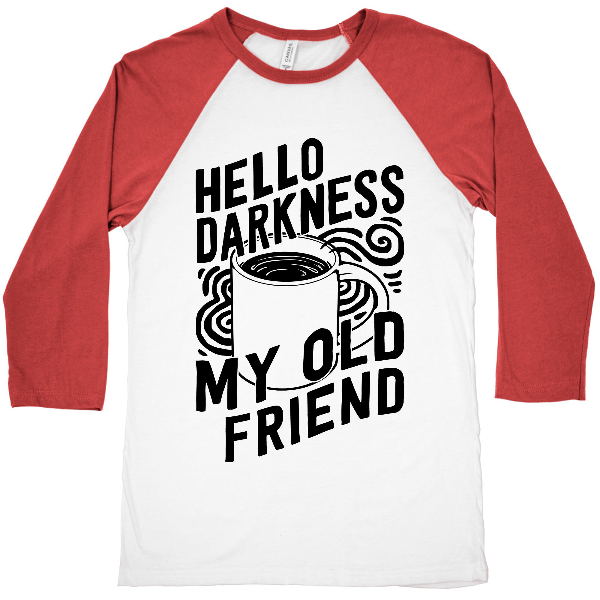 Hello Darkness My Old Friend Coffee Baseball Tee