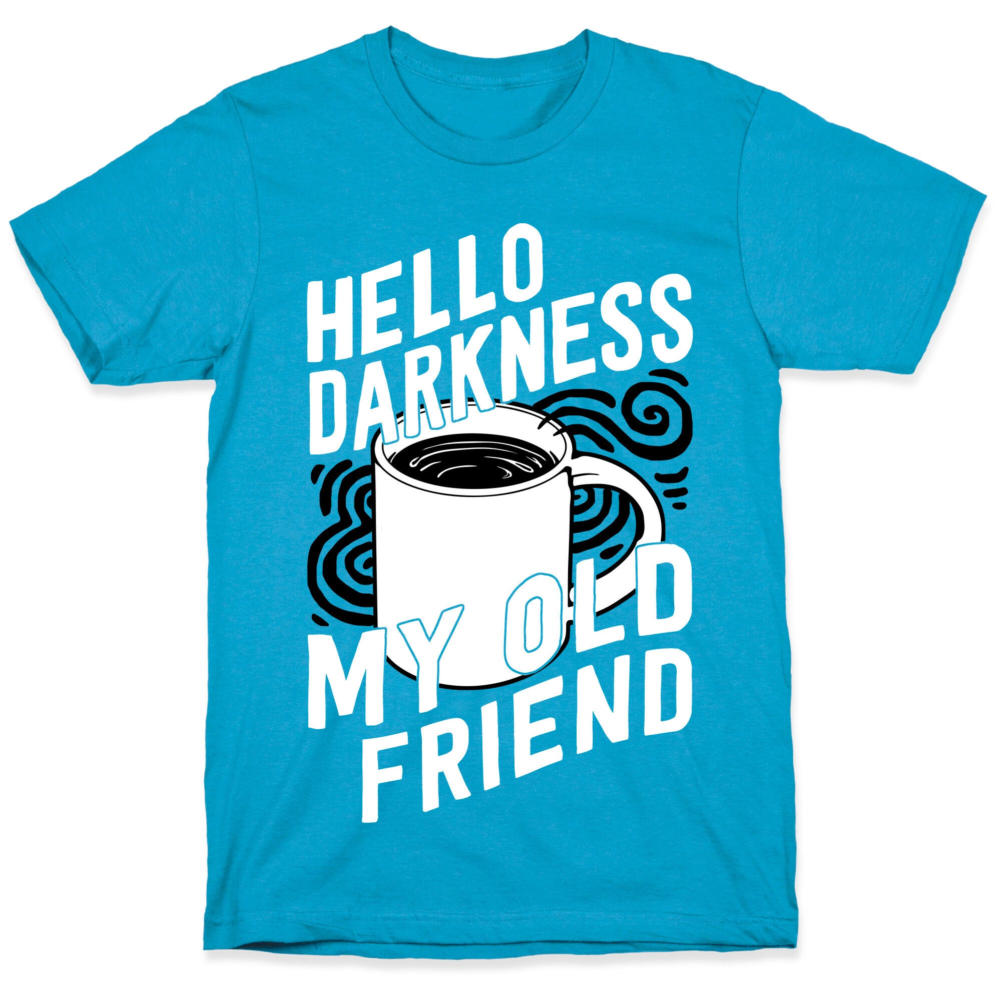 Hello Darkness My Old Friend Coffee Unisex Triblend Tee