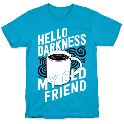 Hello Darkness My Old Friend Coffee Unisex Triblend Tee