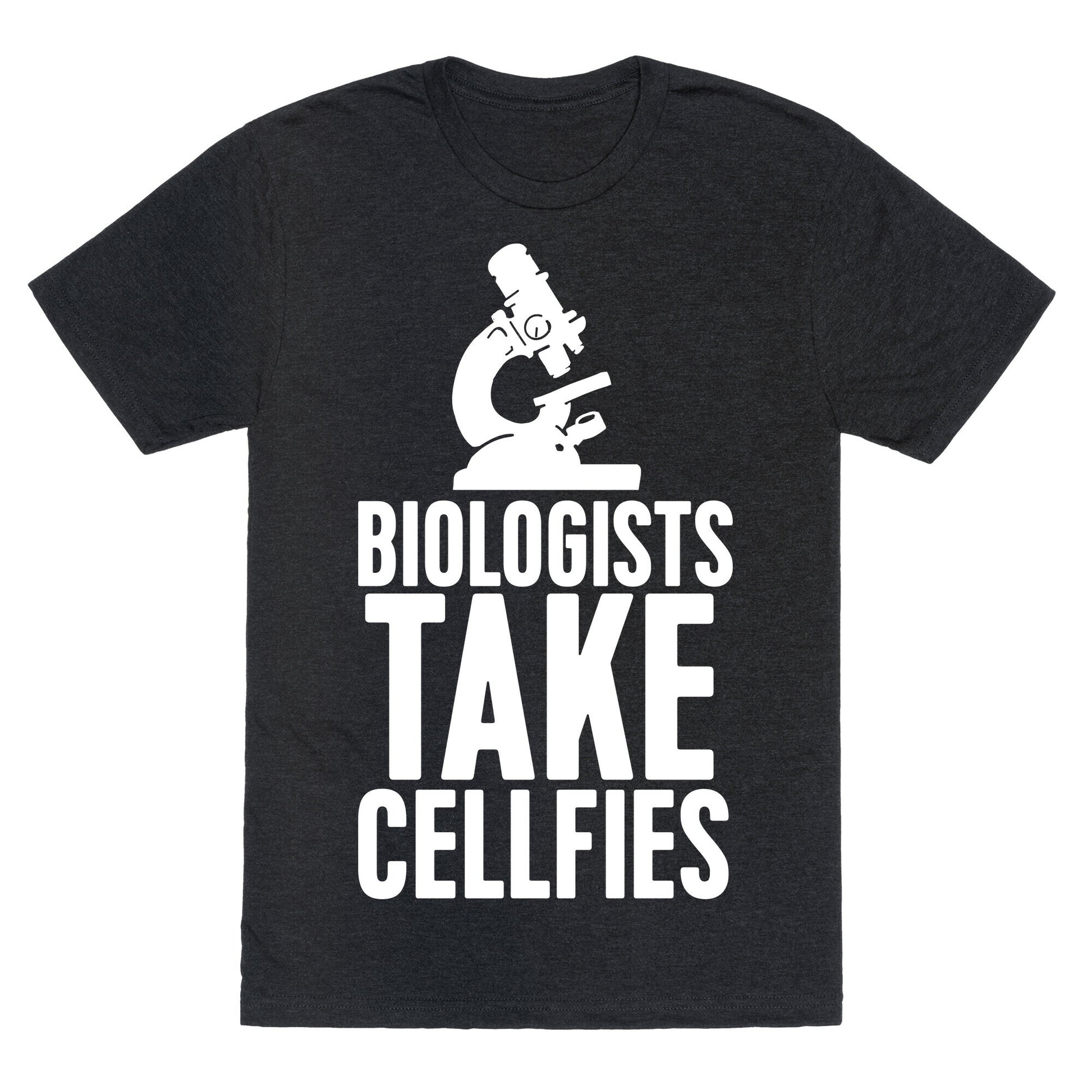 Biologists Take Cellfies Unisex Triblend Tee