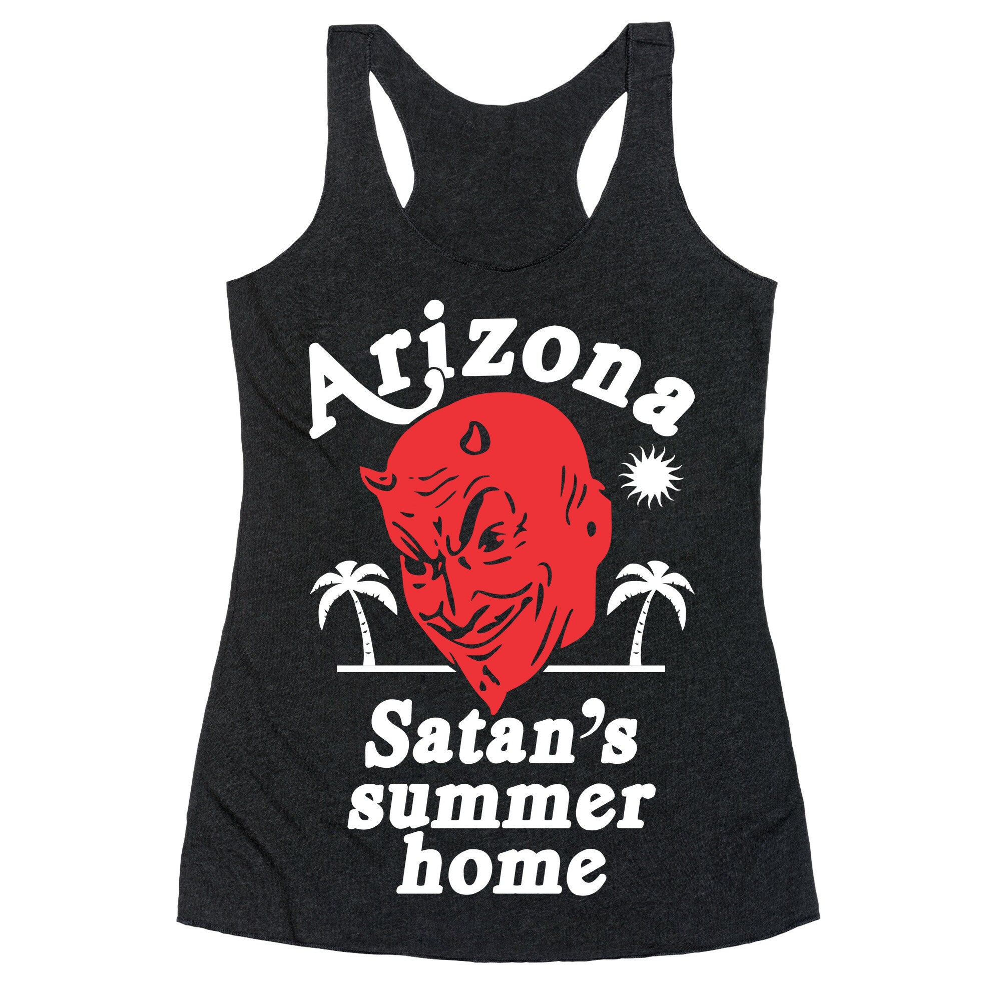 Arizona - Satan's Summer Home Racerback Tank