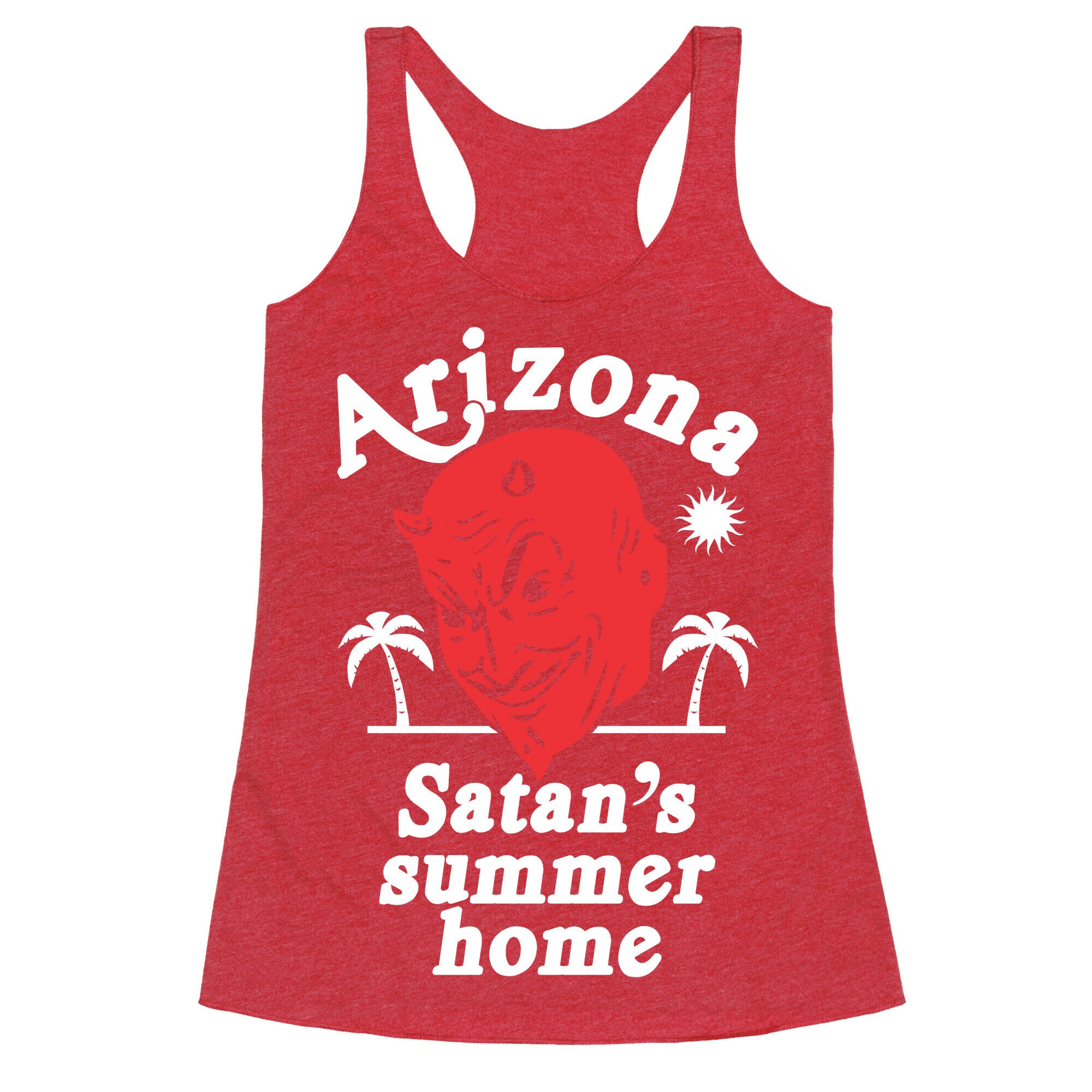 Arizona - Satan's Summer Home Racerback Tank
