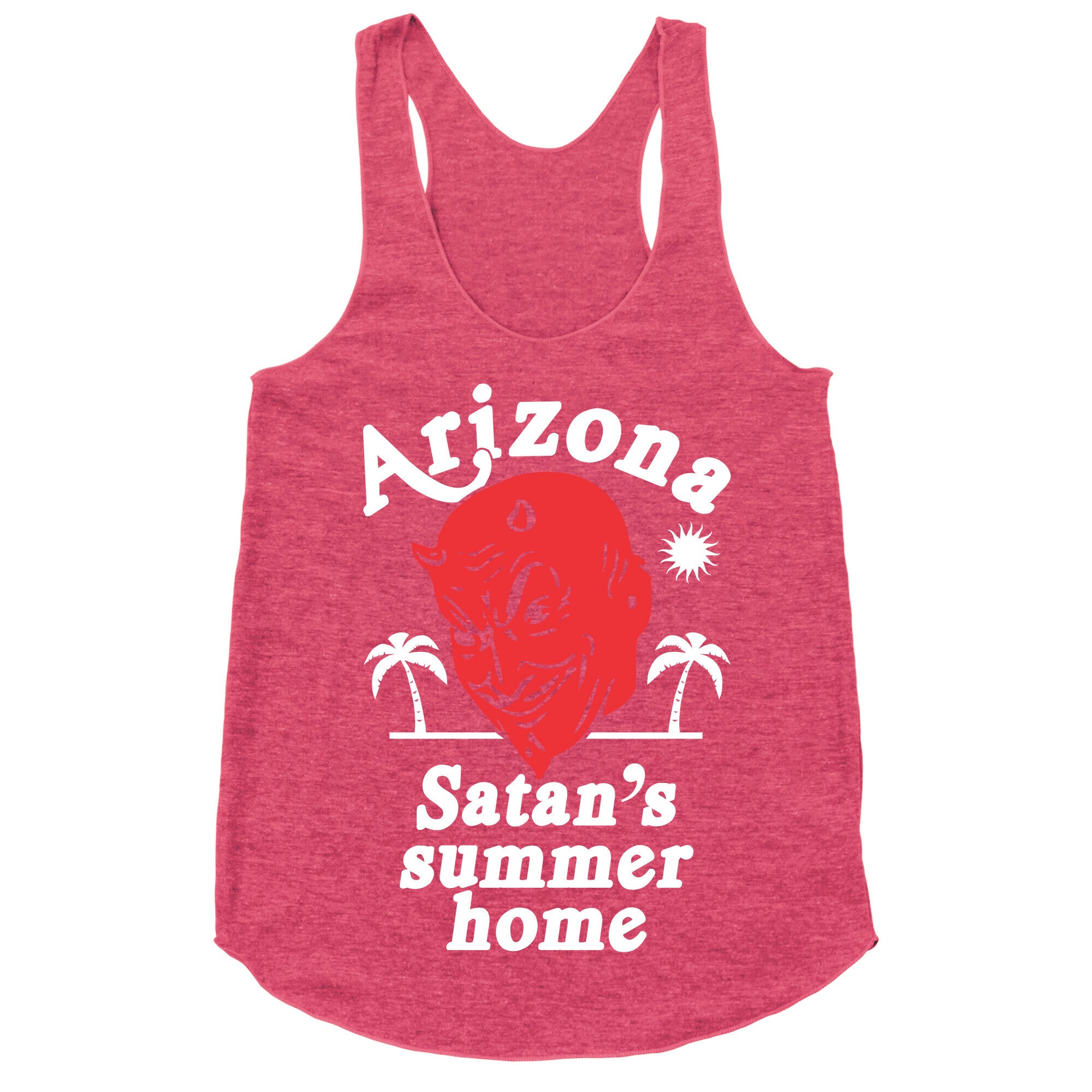 Arizona - Satan's Summer Home Racerback Tank
