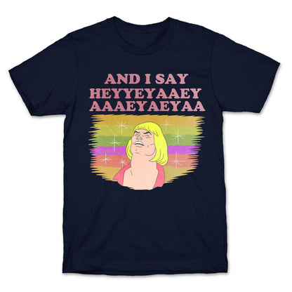 AND I SAY HEYYEYAAEYAAAEYAEYA (VINTAGE) T-Shirt