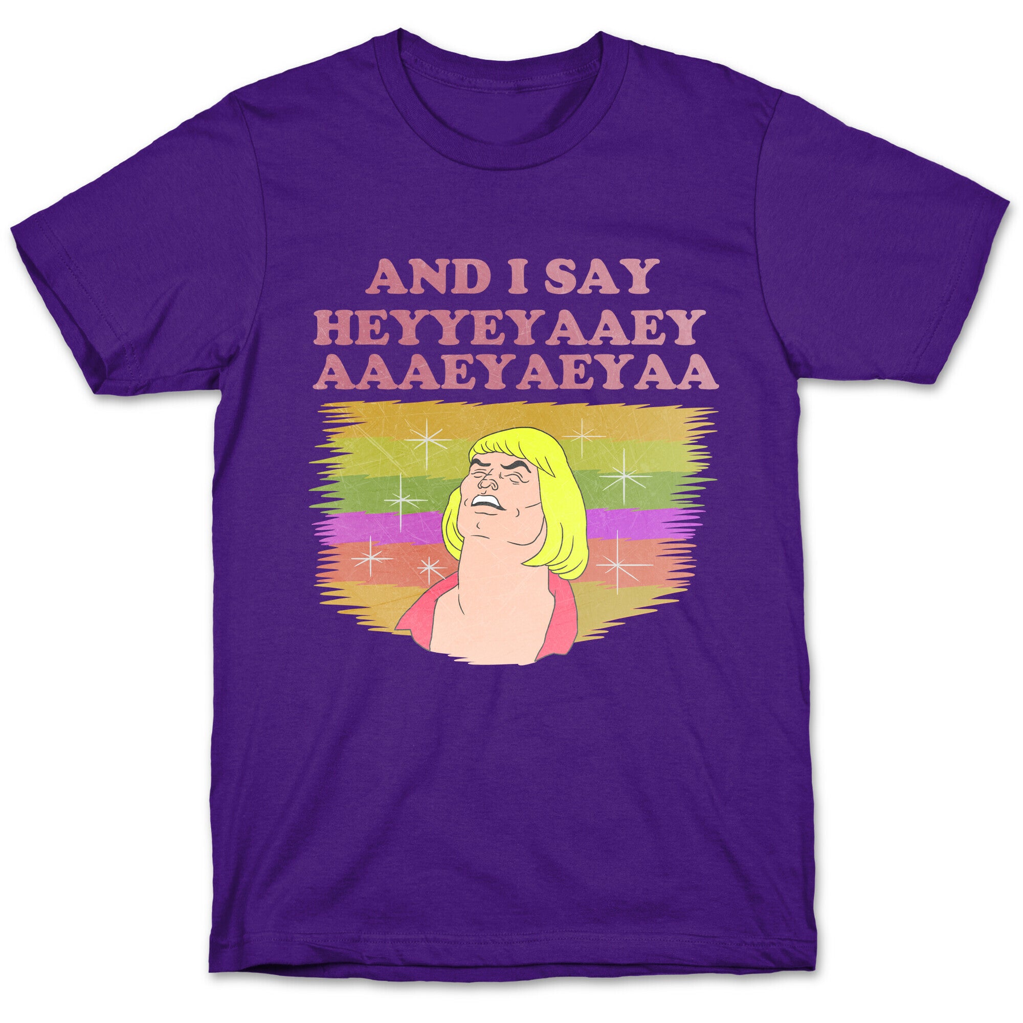 AND I SAY HEYYEYAAEYAAAEYAEYA (VINTAGE) T-Shirt