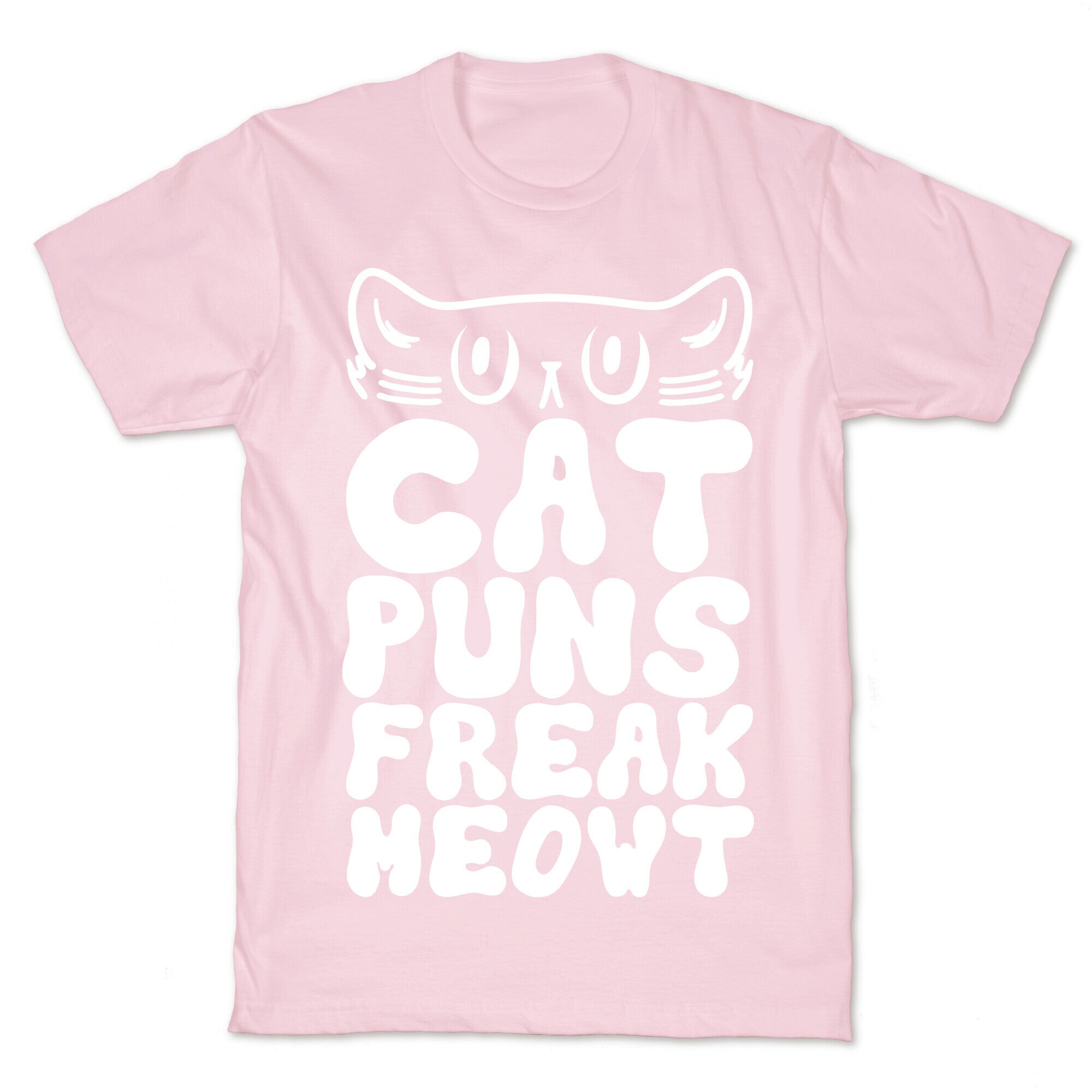 Cat Puns Freak Meowt T-Shirt