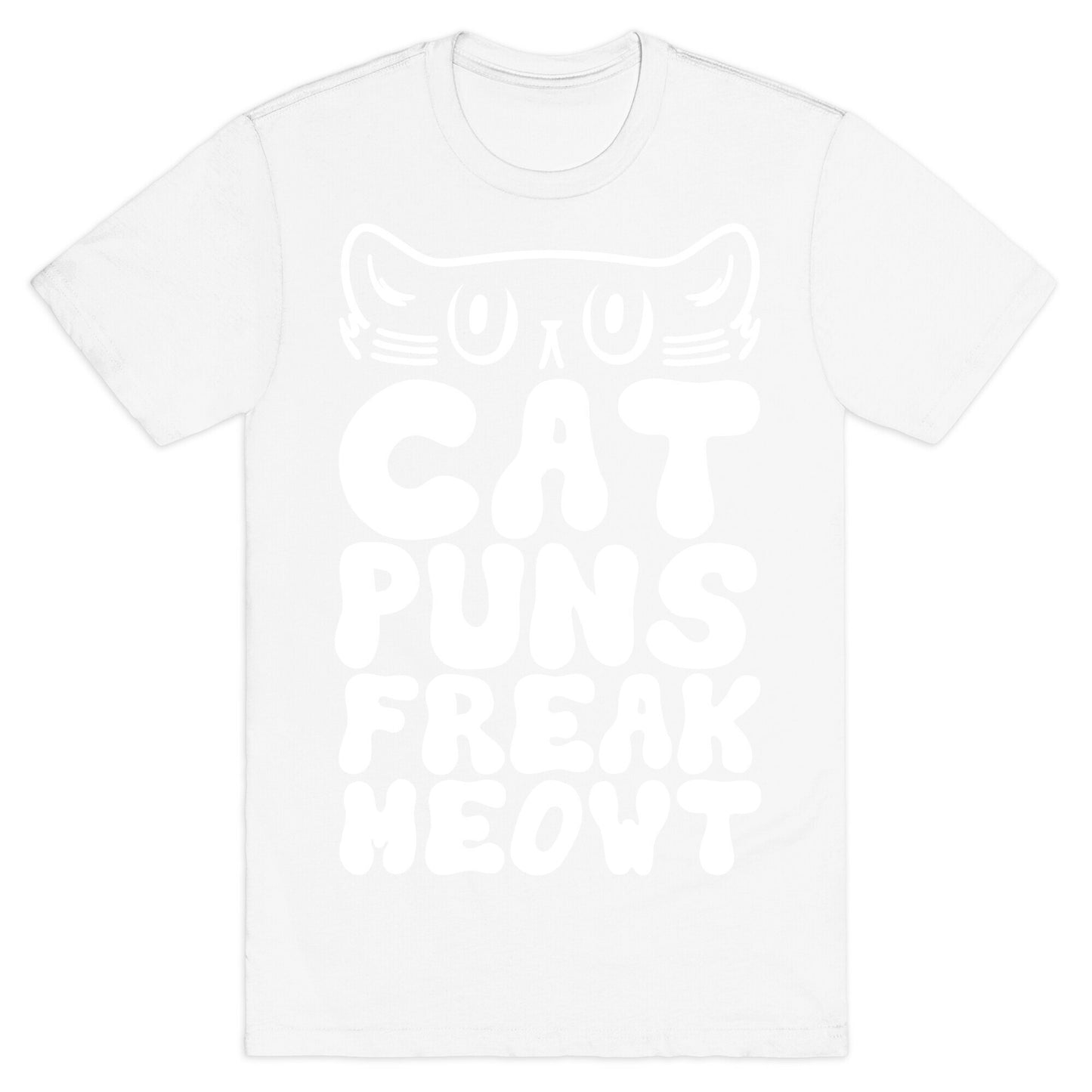 Cat Puns Freak Meowt T-Shirt