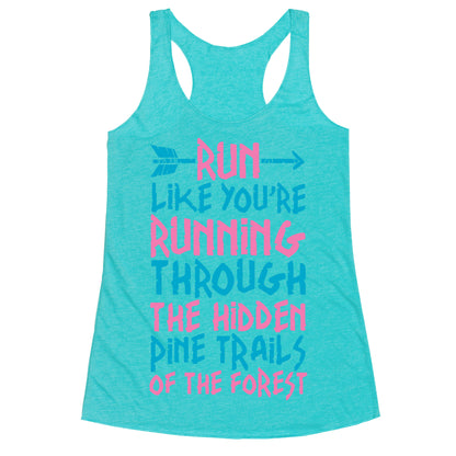 Run The Hidden Pine Trails of The Forest Racerback Tank