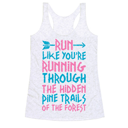 Run The Hidden Pine Trails of The Forest Racerback Tank